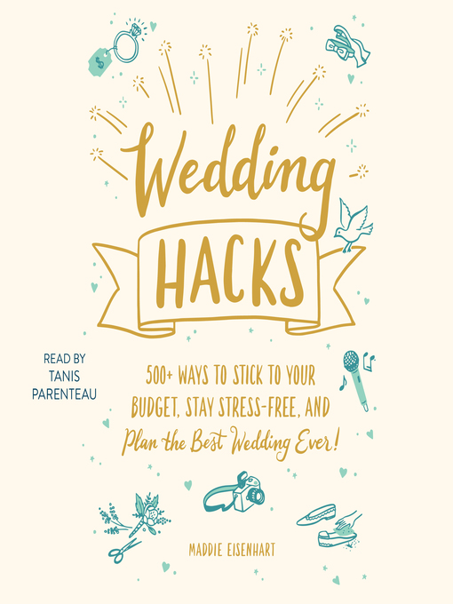 Title details for Wedding Hacks by Maddie Eisenhart - Available